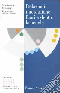 Ultime Pezzi Relazioni interetniche fuori e dentro la scuola