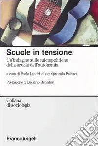 Miglior Prezzo Scuole in tensione. Un‘indagine sulle micropolitiche della scuola dell‘autonomia