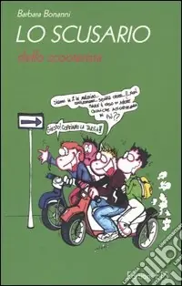 Ultimissimo Modello Lo scusario dello scooterista