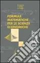 Formule matematiche per le scienze economiche Esclusivo