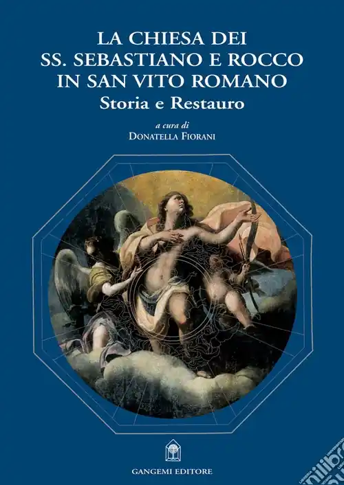 La Chiesa dei Ss. Sebastiano e Rocco in San Vito Romano. Storia e restauro Prezzo Di Fabbrica