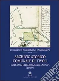 Archivio storico comunale di Tivoli. Inventario della sezione preunitaria (1257-1870) Soddisfatti O Rimborsati