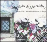 L‘occhio di Arlecchino. Schizzi per il quartiere San Berillo a Catania Prezzo Basso