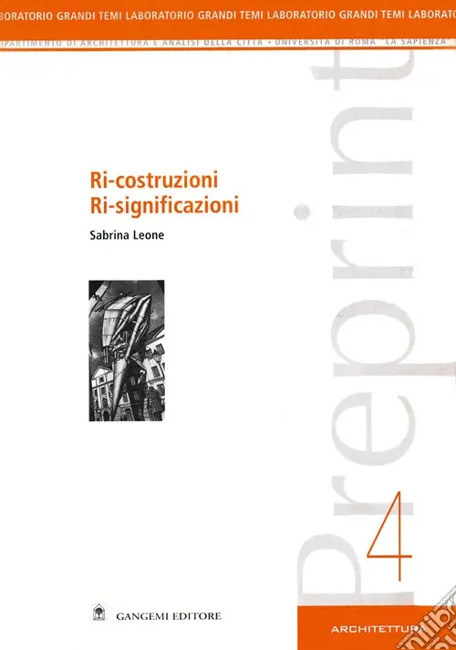 Offerta Lampo Preprint. Vol. 4 Ri-costruzioni ri-significazioni