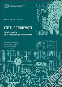 Offerta Del Giorno Città e terremoti. Metodi e tecniche per la mitigazione del rischio sismico