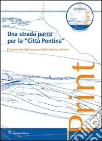 Promo Stagionale Una strada parco per la «città pontina». Con CD-ROM