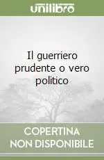 Il guerriero prudente o vero politico Prezzo Conveniente