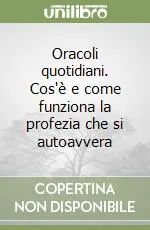 Prezzo Conveniente Oracoli quotidiani. Cos‘è e come funziona la profezia che si autoavvera