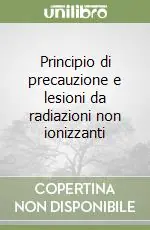 Novità Principio di precauzione e lesioni da radiazioni non ionizzanti