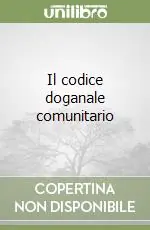 Il codice doganale comunitario Pagamento Sicuro
