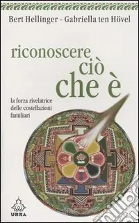 Riconoscere ciò che è. La forza rivelatrice delle costellazioni familiari Offerta Del Giorno