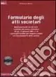 Formulario degli atti societari. Con CD-ROM Popolare