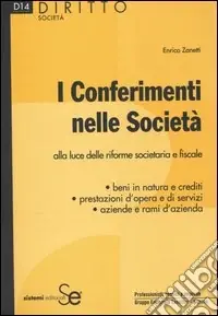 I conferimenti nelle società alla luce delle riforme societaria e fiscale Ordina Subito