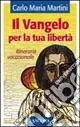 Di Tendenza Il Vangelo per la tua libertà. Itinerario vocazionale
