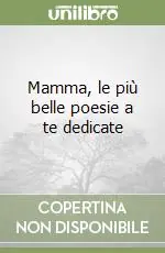 Mamma, le più belle poesie a te dedicate Reso Gratuito