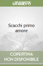 Scacchi primo amore Compra Online