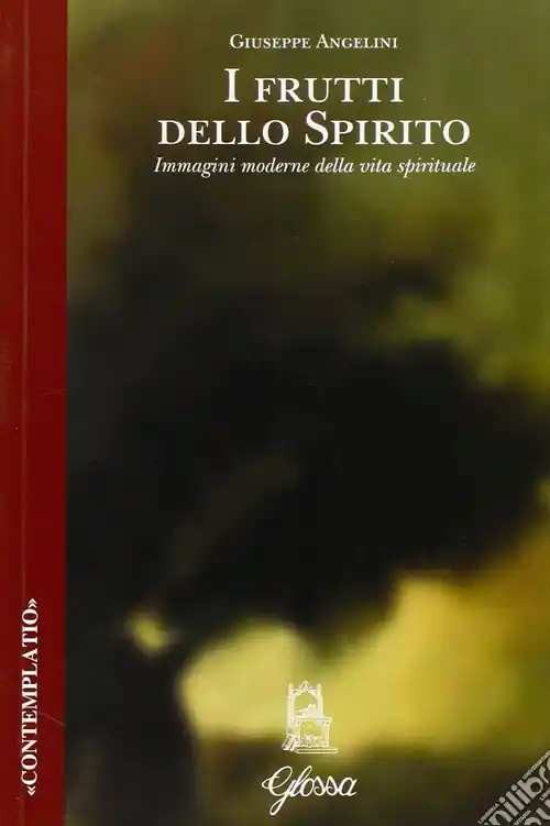 I frutti dello spirito. Immagini moderne della vita spirituale Spedito Oggi