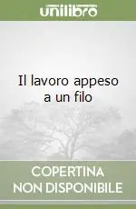 Il lavoro appeso a un filo Saldi