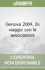 Super Prezzo Genova 2004. In viaggio con le associazioni
