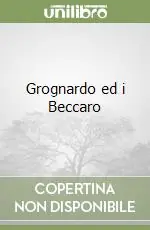 Grognardo ed i Beccaro Direttamente Dal Produttore