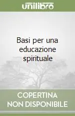 Basi per una educazione spirituale Pagamento Sicuro
