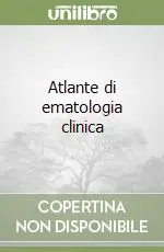Offerta Del Giorno Atlante di ematologia clinica