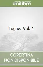 Fughe. Vol. 1 Ultime Pezzi