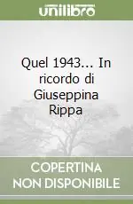 Must-Have Quel 1943... In ricordo di Giuseppina Rippa