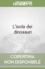 Subito Disponibile L‘isola dei dinosauri