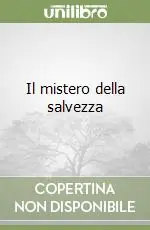 Il mistero della salvezza Acquista Ora