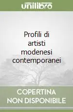 Spedito Oggi Profili di artisti modenesi contemporanei
