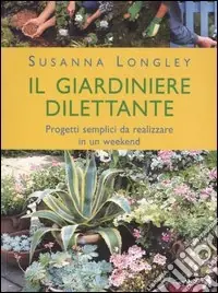 Il giardiniere dilettante Ultimissimo Modello