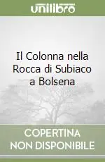 Offerta Lampo Il Colonna nella Rocca di Subiaco a Bolsena