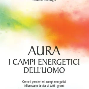 Offerta Lampo Aura campi energetici dell‘uomo. Come i pensieri e i campi energetici influenzano la vita di tutti i giorni