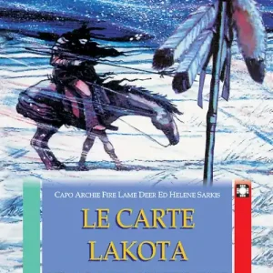 Le carte Lakota della capanna di purificazione. Insegnamenti spirituali dei Sioux. Con 50 carte Prezzo Conveniente