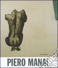 Piero Manai. Una retrospettiva. Opere dal 1969 al 1988 Miglior Prezzo