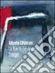 Alberto Ghinzani. La libertà del raccolto. Disegni. Catalogo della mostra (Salò, 4-27 settembre 2004) Offerta
