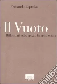 Il vuoto. Riflessioni sullo spazio in architettura Promo Stagionale