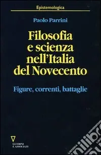 Filosofia e scienza nell‘Italia del Novecento. Figure, correnti, battaglie Promozione