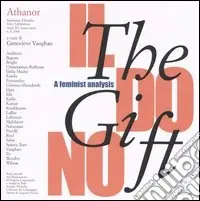 Più Venduto Athanor (2004). Vol. 8 The gift, il dono. A feminist analysis