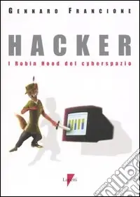 Hacker. I Robin Hood del cyberspazio Promozione