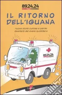 Occasione Il ritorno dell‘iguana. Nuove storie curiose e parole divertenti del vivere quotidiano