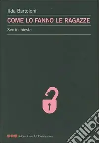 Spedito Oggi Come lo fanno le ragazze. Sex inchiesta