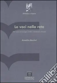 Le voci nella rete. Per una sociologia delle comunità virtuali Must-Have