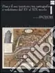 Pisa e il suo territorio tra cartografia e vedutismo dal XV al XIX secolo. La raccolta di Valentino Cai Esclusivo