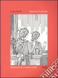 Ultime Pezzi Attraverso lo specchio. Ediz. illustrata