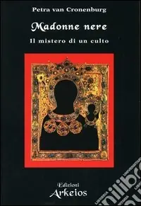 Madonne nere. Il mistero di un culto Ultime Pezzi