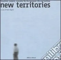 Occasione New territories. Situations, projects, scenarios for the European city and territory. Ediz. italiana e inglese