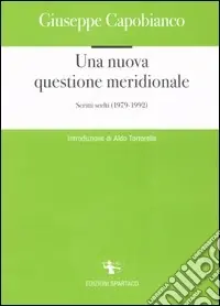 Super Prezzo Una nuova questione meridionale. Scritti scelti 1979-1992