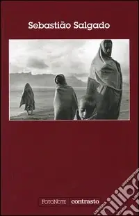 Sebastião Salgado. Ediz. illustrata Compra Adesso